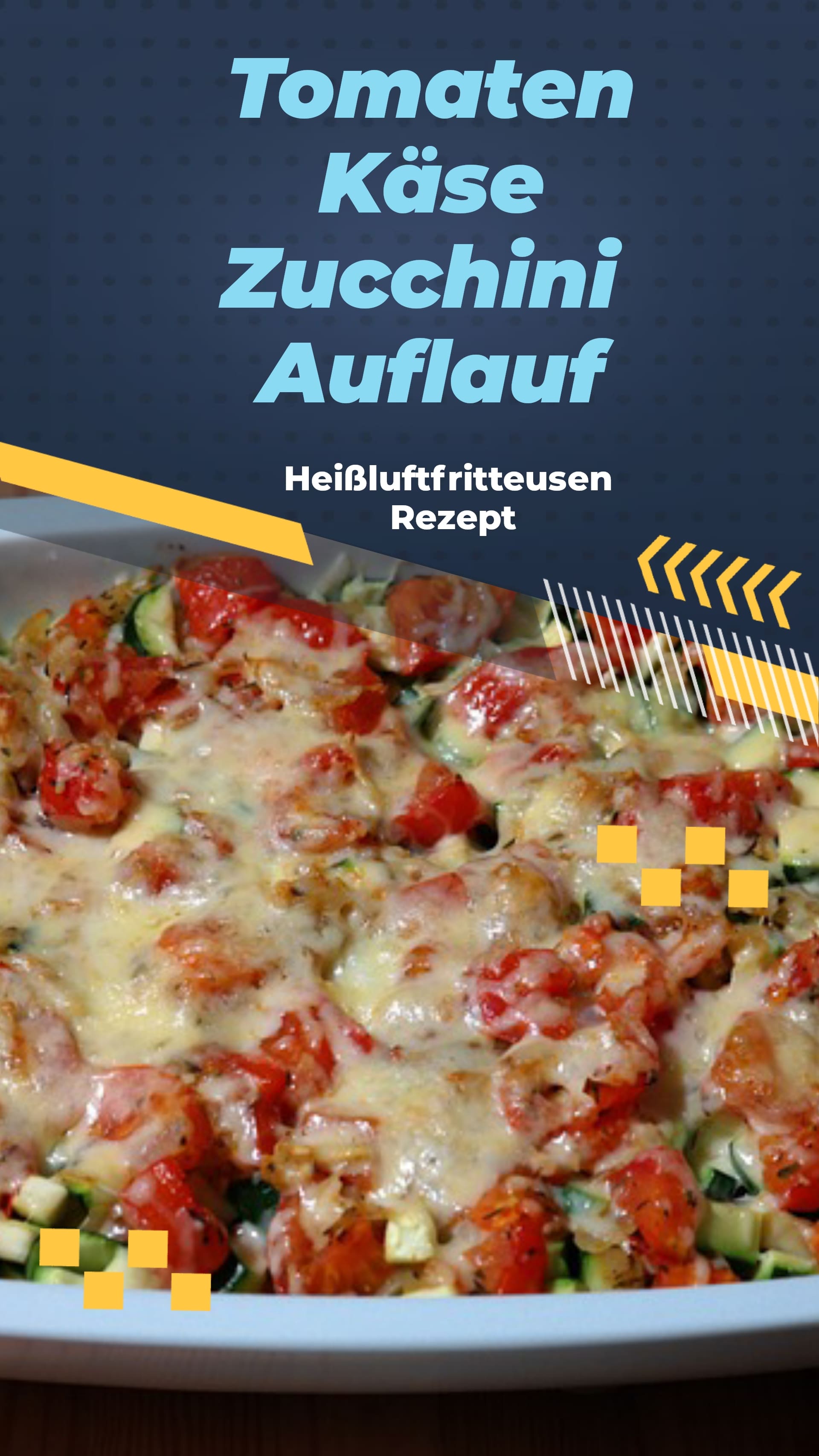  Leichter Tomaten-Zucchini-Auflauf aus der Heißluftfritteuse  