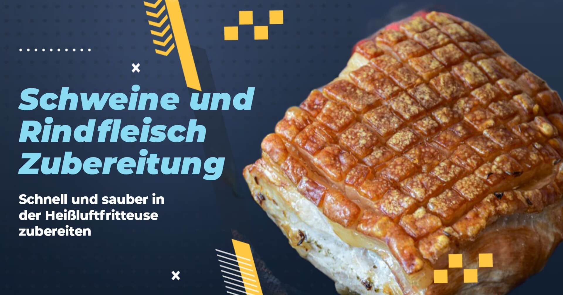 Schweinekrustenbraten Zubereitung in der Heißluftfritteuse mit knuspriger Kruste